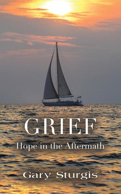 Grief, Gary Sturgis - Paperback - 9781647192280