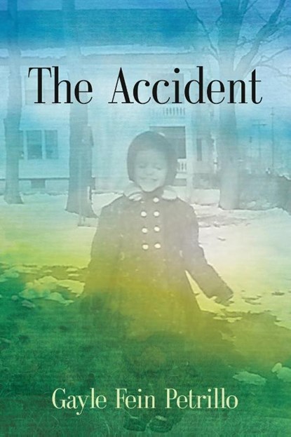 The Accident, Gayle Fein Petrillo - Paperback - 9781647192389