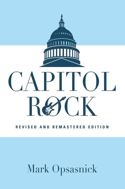 Capitol Rock, Mark Opsasnick - Paperback - 9781647197858