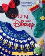 Knitting with Disney - Tanis Gray - 9781647221805