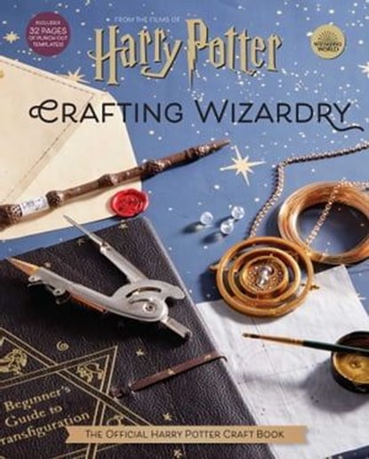 Harry Potter: Crafting Wizardry, Jody Revenson - Ebook - 9781647222840