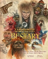 Jim Henson's Labyrinth: Bestiary - S.T. Bende - 9781647224745