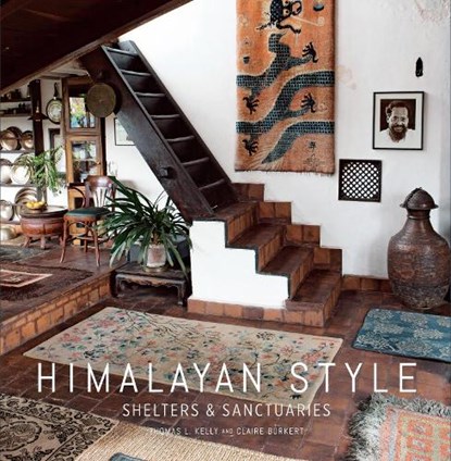 Himalayan Style, Thomas Kelly  ; Claire Burkert - Gebonden - 9781647227746