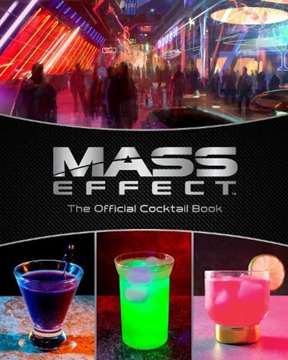 Mass Effect: The Official Cocktail Book, Cassandra Reeder ; Jim Festante - Gebonden - 9781647229993