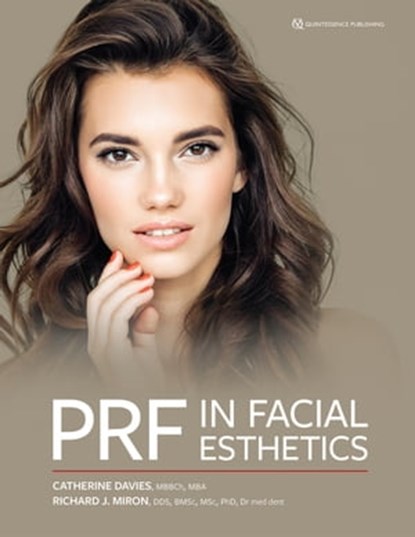 PRF in Facial Esthetics, Catherine Davies ; Richard J Miron - Ebook - 9781647240592
