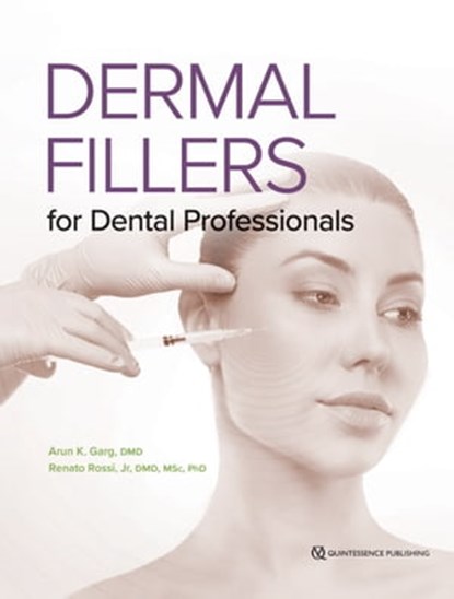 Dermal Fillers for Dental Professionals, Arun K Garg ; Renato Jr Rossi - Ebook - 9781647241087