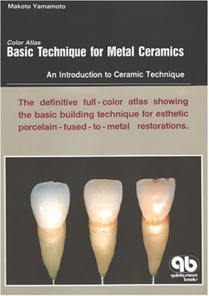 Color Atlas Basic Technique for Metal Ceramics, Makoto Yamamoto - Ebook - 9781647241995