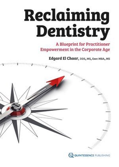 Reclaiming Dentistry, Edgard El Chaar - Ebook - 9781647242497