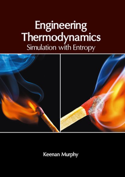 Engineering Thermodynamics: Simulation with Entropy, Keenan Murphy - Gebonden - 9781647266790
