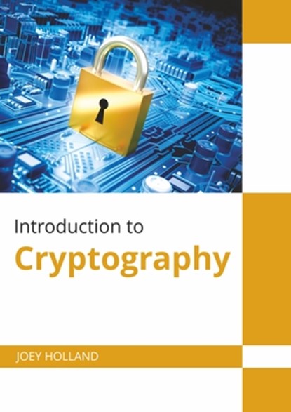 Introduction to Cryptography, Joey Holland - Gebonden - 9781647280314