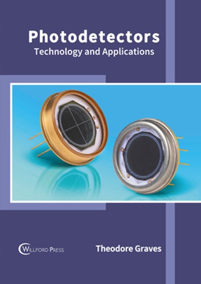Photodetectors: Technology and Applications, Theodore Graves - Gebonden - 9781647283261