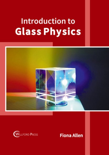Introduction to Glass Physics, Fiona Allen - Gebonden - 9781647283582