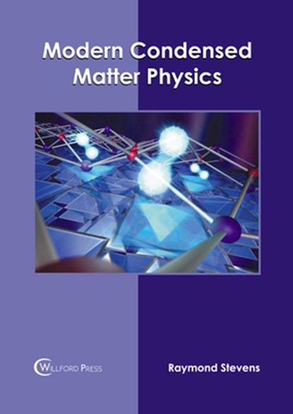Modern Condensed Matter Physics, Raymond Stevens - Gebonden - 9781647283599