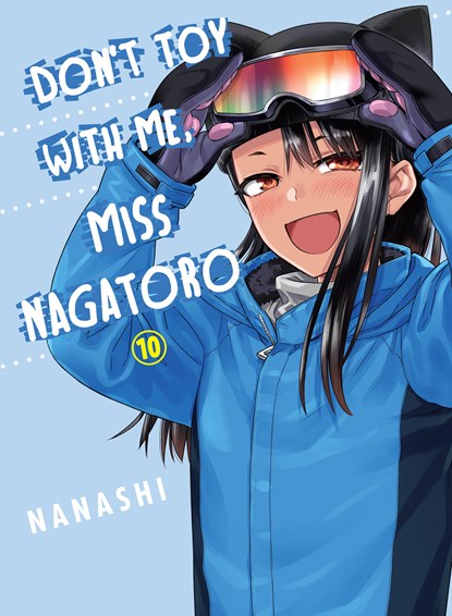 Don't Toy With Me Miss Nagatoro, Volume 10, Nanashi - Paperback - 9781647290030