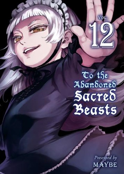 To The Abandoned Sacred Beasts 12, Maybe - Paperback - 9781647290047