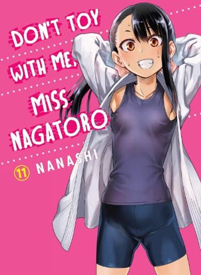 Don't Toy with Me, Miss Nagatoro, Volume 11, Nanashi - Paperback - 9781647290924