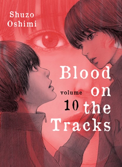 Oshimi, S: Blood on the Tracks 10, Shuzo Oshimi - Paperback - 9781647290993