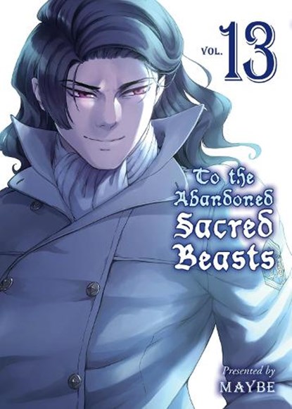 To The Abandoned Sacred Beasts 13, Maybe - Paperback - 9781647291037