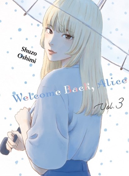 Welcome Back, Alice 3, Shuzo Oshimi - Paperback - 9781647291068