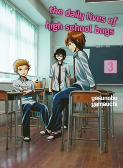 The Daily Lives of High School Boys 3, Yasunobu Yamauchi - Ebook - 9781647291259