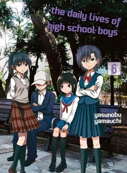 The Daily Lives of High School Boys 6, Yasunobu Yamauchi - Ebook - 9781647291280