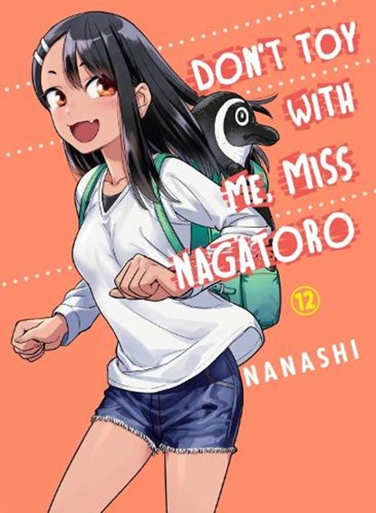 Don't Toy with Me, Miss Nagatoro, Volume 12, Nanashi - Paperback - 9781647291501