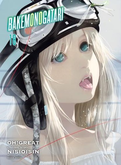 BAKEMONOGATARI (manga), volume 18, Nisioisin ; Oh Great - Paperback - 9781647292188