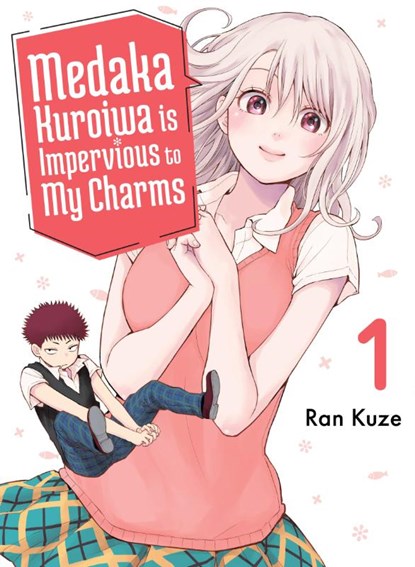 Medaka Kuroiwa Is Impervious to My Charms 1, Ran Kuze - Paperback - 9781647292324