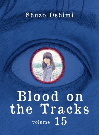 Oshimi, S: Blood on the Tracks 15, Shuzo Oshimi - Paperback - 9781647293017