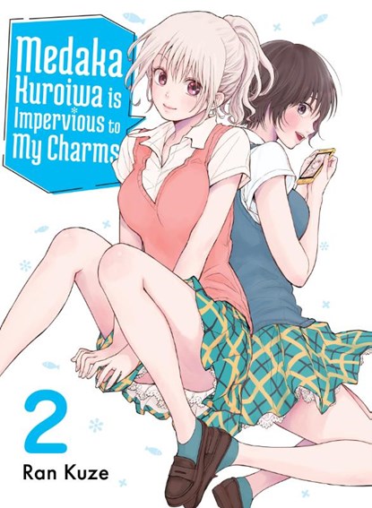 Medaka Kuroiwa Is Impervious to My Charms 2, Ran Kuze - Paperback - 9781647293062