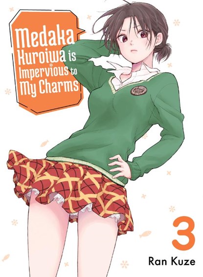 Medaka Kuroiwa Is Impervious to My Charms 3, Ran Kuze - Paperback - 9781647293079