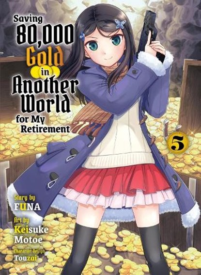 Saving 80,000 Gold in Another World for my Retirement 5 (light novel), Funa - Paperback - 9781647293314