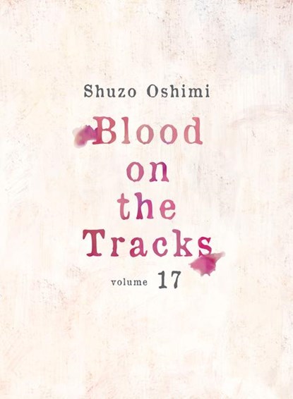 Oshimi, S: Blood on the Tracks 17, Shuzo Oshimi - Paperback - 9781647293673