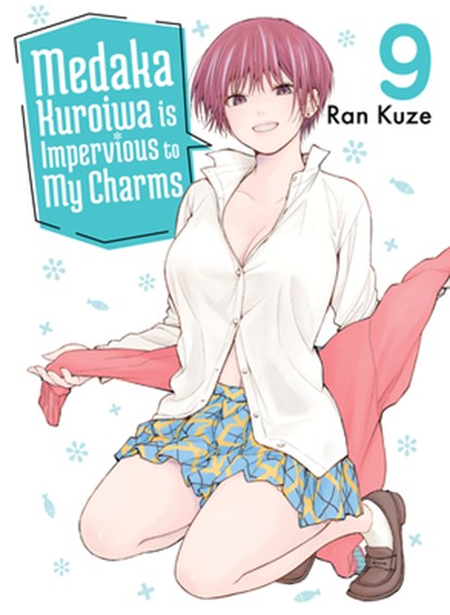 Medaka Kuroiwa Is Impervious to My Charms 9, Ran Kuze - Paperback - 9781647293833