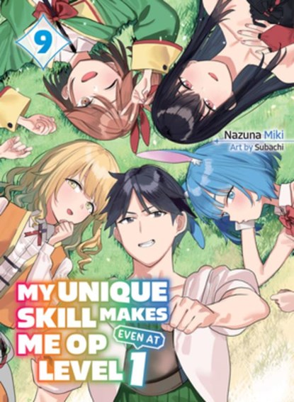 My Unique Skill Makes Me OP even at Level 1 Vol 9 (light novel), Nazuna Miki ; Subachi - Paperback - 9781647294939