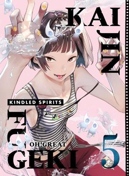 Kaijin Fugeki: Kindled Spirits 5, Oh! Great - Paperback - 9781647296414