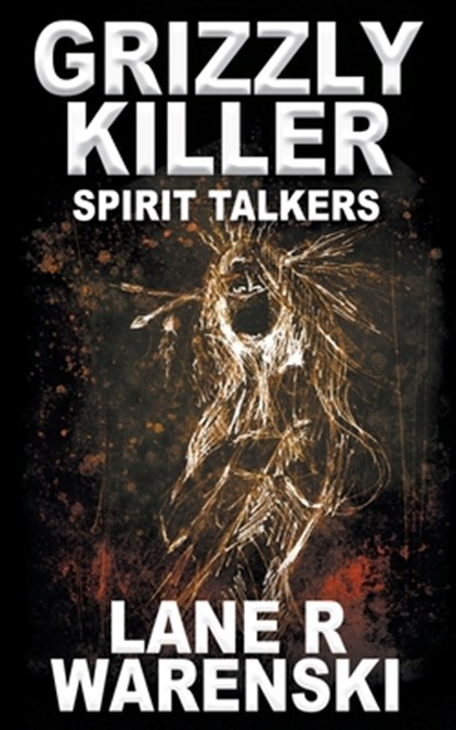 Grizzly Killer, Lane R Warenski - Paperback - 9781647342999