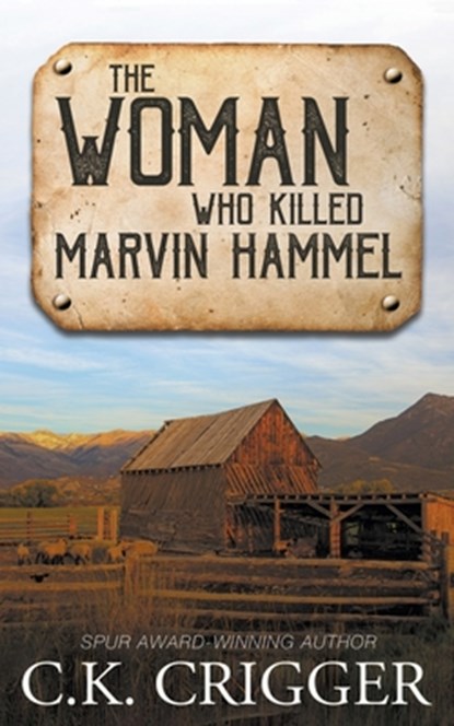 The Woman Who Killed Marvin Hammel, C K Crigger - Paperback - 9781647343279