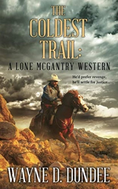 The Coldest Trail, Wayne D Dundee - Paperback - 9781647343521