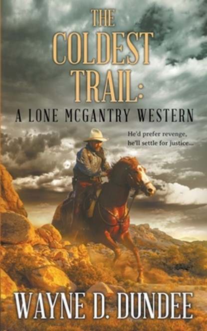 The Coldest Trail, Wayne D Dundee - Paperback - 9781647343521