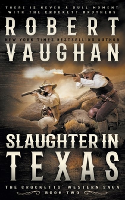 Slaughter In Texas, Robert Vaughan - Paperback - 9781647347222