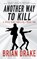 Another Way To Kill, Brian Drake - Paperback - 9781647347260