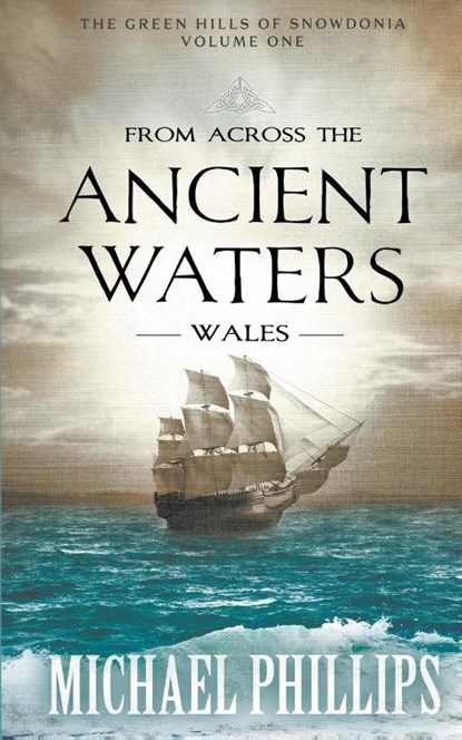 From Across the Ancient Waters, Michael Phillips - Paperback - 9781647349011