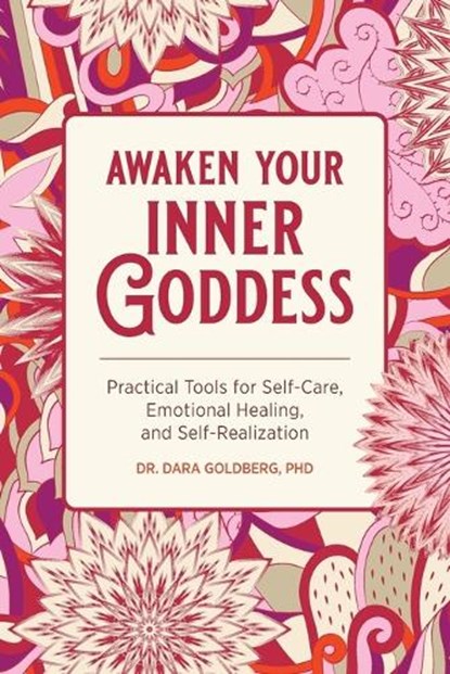 Goldberg, D: Awaken Your Inner Goddess, Dara Goldberg - Paperback - 9781647391140