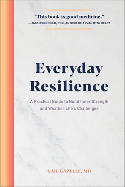 Everyday Resilience, Gail Gazelle - Ebook - 9781647393052