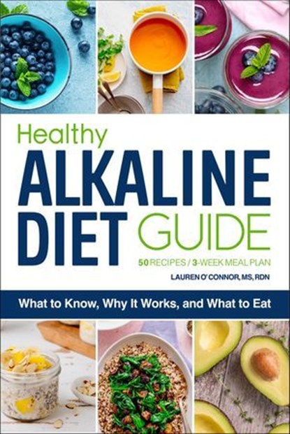 The Healthy Alkaline Diet Guide, Lauren O'Connor - Ebook - 9781647393496