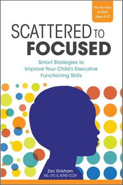 Scattered to Focused, Zac Grisham - Ebook - 9781647394165