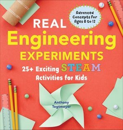 Real Engineering Experiments, Anthony Tegtmeyer - Ebook - 9781647395810