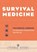 Survival Medicine, Thomas Coyne - Paperback - 9781647396688