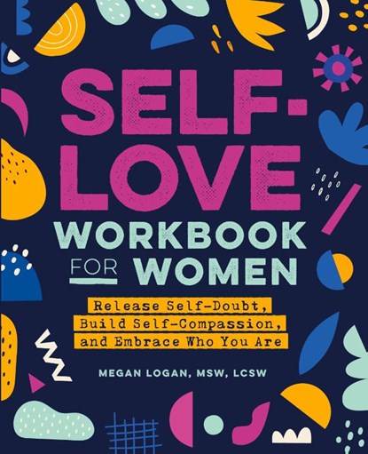 Self-Love Workbook for Women, Megan Logan - Paperback - 9781647397296